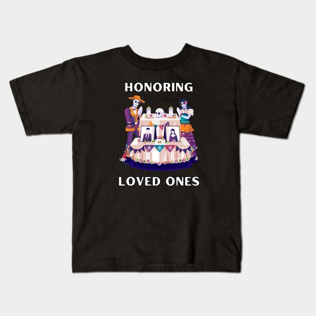 Honoring Loved Ones, Dia de los Muertos, family Kids T-Shirt by Project Charlie